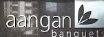 Aangan Banquets